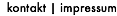 kontakt | impressum